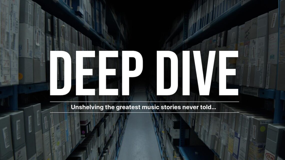 Série documentaire « Deep Dive » pour explorer les plus grandes histoires inédites de la musique